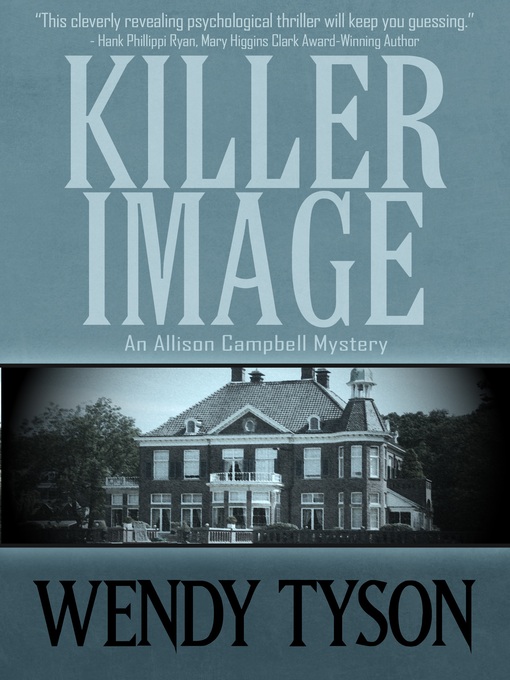 Title details for Killer Image by Wendy Tyson - Available